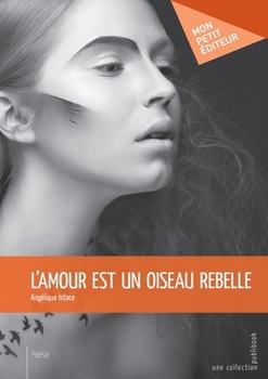 Paperback L'amour est un oiseau rebelle [French] Book
