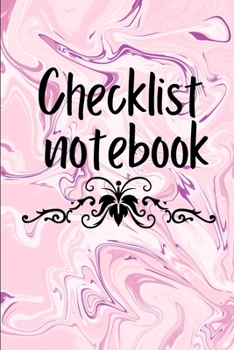 Checklist Notebook: To Do List Notebook, Daily and Weekly Planning, Productivity Journal