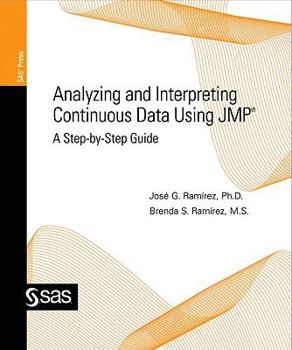 Paperback Analyzing and Interpreting Continuous Data Using Jmp: A Step-By-Step Guide Book