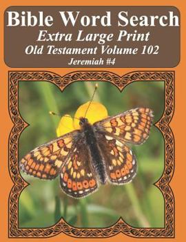 Paperback Bible Word Search Extra Large Print Old Testament Volume 102: Jeremiah #4 Book