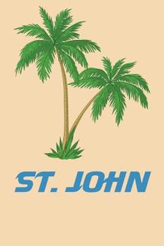 Paperback St. John: Beach Lover's Journal with Beach Themed Stationary and Quotes (6 X 9) Book