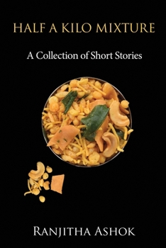 Paperback Half a Kilo Mixture: A Collection of Short Stories Book