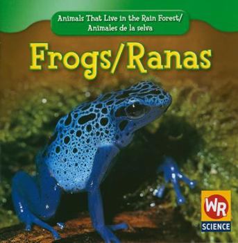 Frogs/Ranas - Book  of the Animals That Live in the Rain Forest / Animales de la Selva