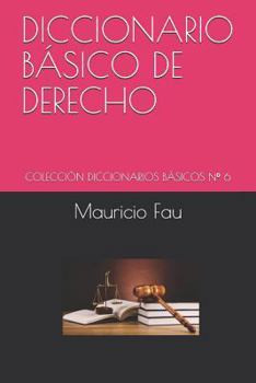 Paperback Diccionario Básico de Derecho: Colección Diccionarios Básicos N° 6 [Spanish] Book