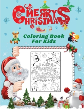 Paperback Merry Christmas Coloring Book For kids: Merry Christmas Coloring Book For kids: Fun Children's Christmas Gift or Present for Toddlers & Kids - 40 Beau Book