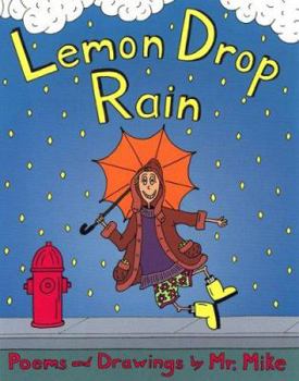 Paperback Lemon Drop Rain: Poems and Drawings by Mr. Mike Book