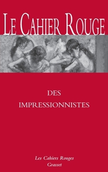 Paperback Le Cahier Rouge Des Impressionnistes [French] Book