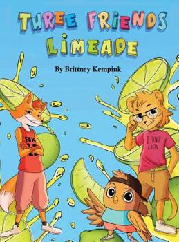 Hardcover Three Friends Limeade: Friends and Business Mix Together Book