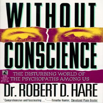 Paperback Without Conscience: The Disturbing World of the Psychopaths Among Us Book