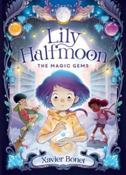 Paperback The Magic Gems: Lily Halfmoon 1 Book