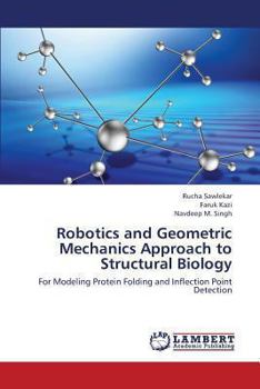 Robotics and Geometric Mechanics Approach to Structural Biology: For Modeling Protein Folding and Inflection Point Detection