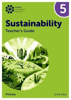 Paperback Oxford University Press Oxford International Sustainability Teachers Guide 5 (Primary). Book