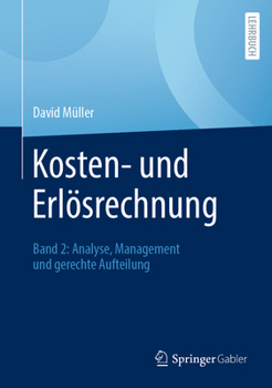 Hardcover Kosten- Und Erlösrechnung: Band 2: Analyse, Management Und Gerechte Aufteilung [German] Book