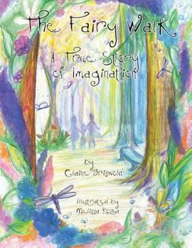 Paperback The Fairy Walk: A True Story of Imagination Book