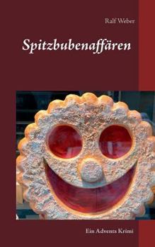 Paperback Spitzbubenaffären: Ein Advents Kurzkrimi aus dem Oberbaselbiet [German] Book