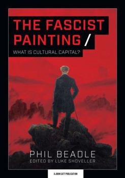 Paperback The Fascist Painting: What is Cultural Capital? Book