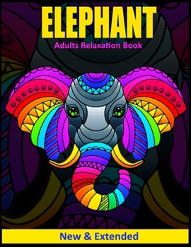 Paperback Elephant Adults Relaxation Book: 8.5 x 11 Inch 112 Pages Best Coloring Book for Adults, Elephant Coloring Books, Adults Coloring Book