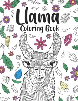 Llama Coloring Book: A Cute Adult Coloring Books for Llama Owner, Best Gift for Llama Lovers