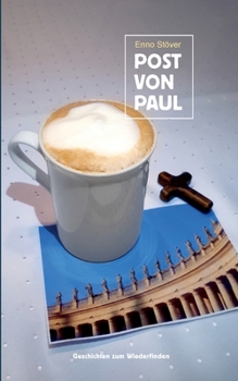 Paperback Post von Paul: Geschichten zum Wiederfinden [German] Book