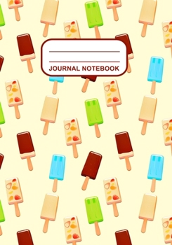 Paperback Journal Notebook: Journal, Notebook, Or Diary - Popsicles Pattern Cover Design - 120 Blank Lined Pages - 7" X 10" - Matte Finished Soft Book