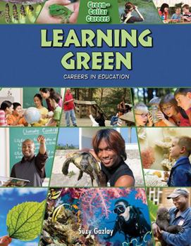 Hardcover Learning Green: Careers in Education Book