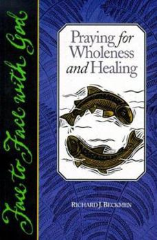 Paperback Praying for Wholeness and Healing: Intercessory Prayer Book