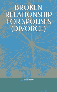 Paperback Broken Relationship for Spouses (Divorce) Book