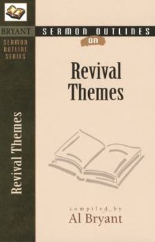 Sermon Outlines on Revival Themes (Bryant Sermon Outline Series)