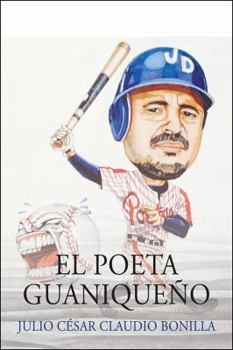 Paperback El Poeta Guanique?o: Julio C?sar Claudio Bonilla Book