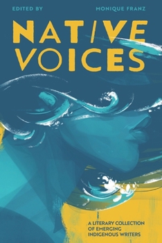 Paperback Native Voices: A Literary Collection of Emerging Indigenous Writers Book
