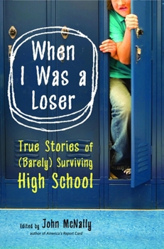 Paperback When I Was a Loser: True Stories of (Barely) Surviving High School Book