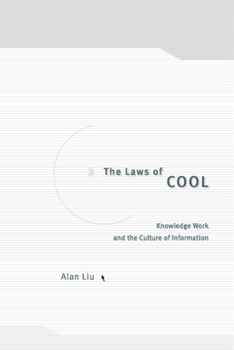 Paperback The Laws of Cool: Knowledge Work and the Culture of Information Book