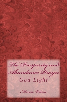 Paperback The Prosperity and Abundance Prayer: God Light Book