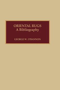 Hardcover Oriental Rugs: A Bibliography Book