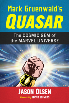 Paperback Mark Gruenwald's Quasar: The Cosmic Gem of the Marvel Universe Book