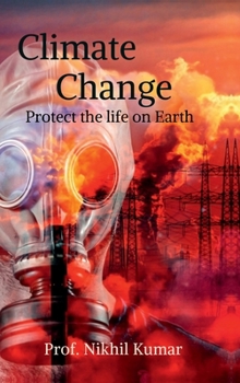 CLIMATE CHANGE: Protect the life on Earth