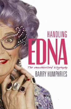 Hardcover Handling Edna: The Unauthorised Biography Book