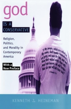 Paperback God Is a Conservative: Religion, Politics, and Morality in Contemporary America Book