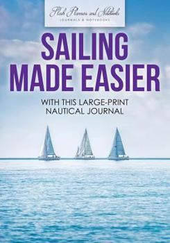 Sailing Made Easier with This Large-Print Nautical Journal