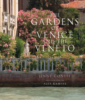 Hardcover The Gardens of Venice and the Veneto Book