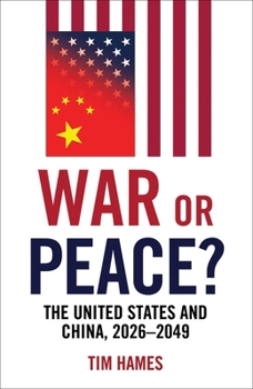 Hardcover War or Peace?: The United States and China, 2026-2049 Book