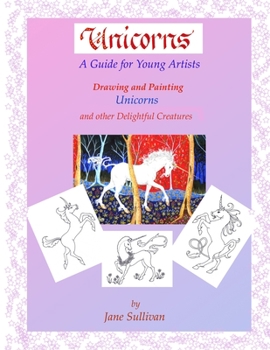 Paperback Unicorns - A guide for young artists: Drawing and painting Unicorns Book