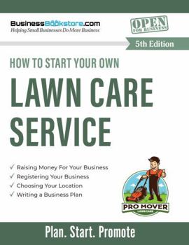 Paperback How to Start Your Own Lawn Care Service Book