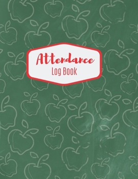 Paperback Attendance Log: Attendance book and log for classroom teachers Book