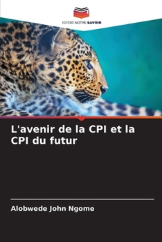 Paperback L'avenir de la CPI et la CPI du futur [French] Book