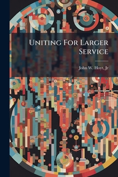 Paperback Uniting For Larger Service Book