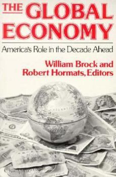 Paperback The Global Economy: America's Role in the Decade Ahead Book