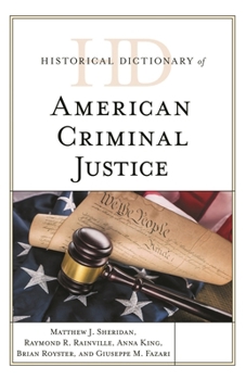 Hardcover Historical Dictionary of American Criminal Justice Book