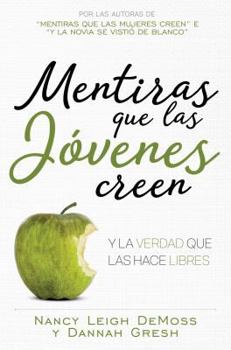 Paperback Mentiras Que Las Jóvenes Creen Y La Verdada Que Las Hace Libres [Spanish] Book