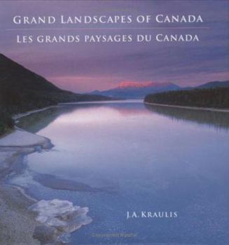Hardcover Grand Landscapes of Canada -- Les Grands Paysages Du Canada Book